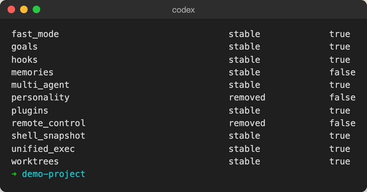 codex features list筛选结果：goals、hooks、multi_agent、plugins、unified_exec、shell_snapshot、worktrees、fast_mode为stable true；memories为stable false；personality、remote_control为removed